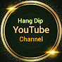 Hang Dip YouTube Channel
