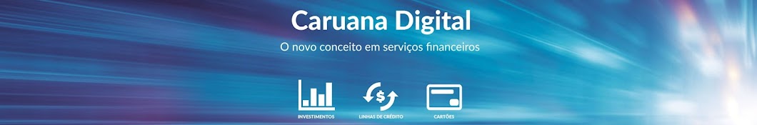 Caruana Financeira – Conta Digital, Investimentos, Linhas de