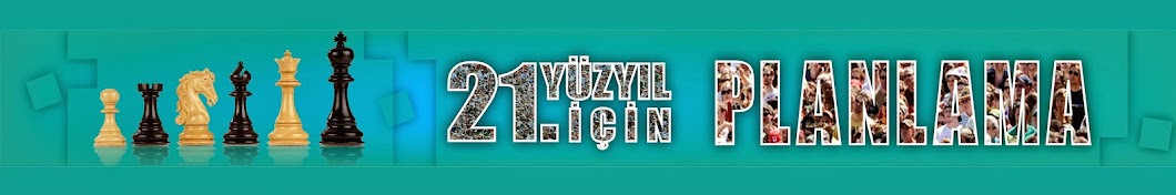 21. Yüzyıl İçin Planlama