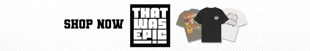 ThatWasEpic Banner