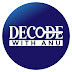 Decode with Anu