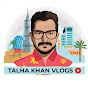 TALHA KHAN VLOGS