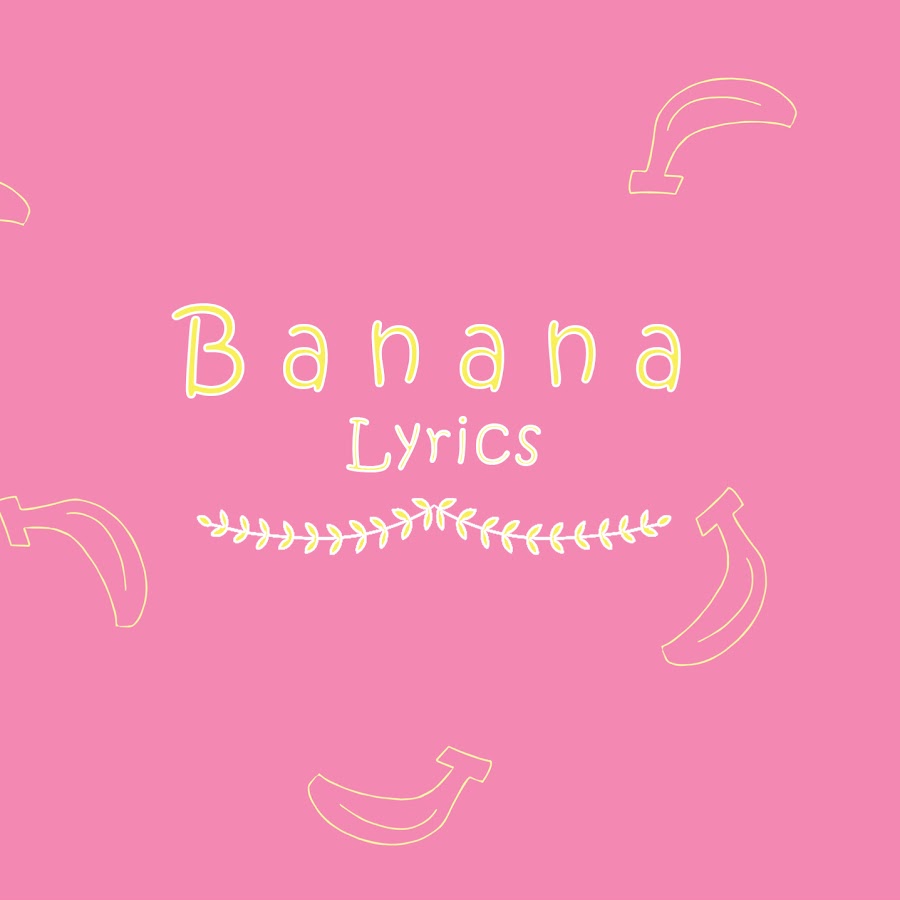 Banana Lyrics