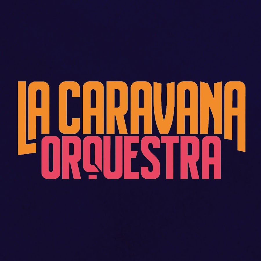 La Caravana Orquestra YouTube