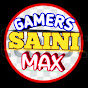 GAMERS SAINI MAX