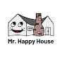 Mr. Happy House