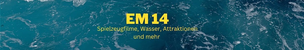 EM14 - Spielzeugfilme, Wasser und Attraktionen  