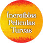 Íncreíbles Películas Turcas