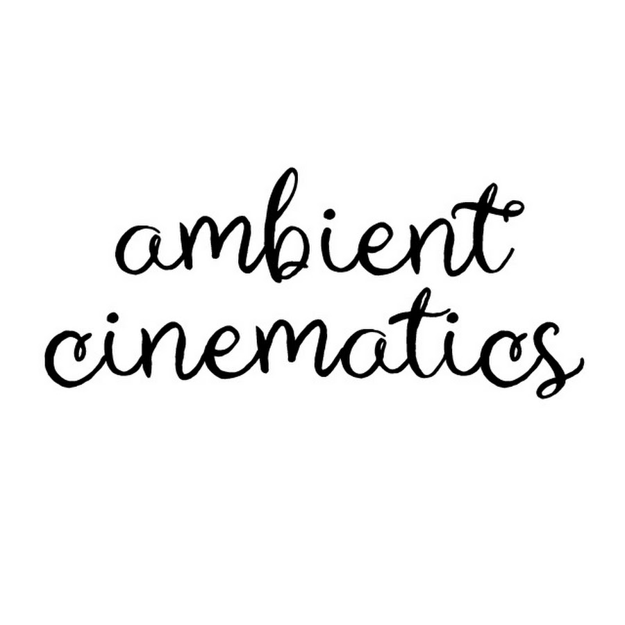 Ambient Cinematics