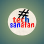 #tech sanatan