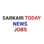 Sarkari Today News Jobs