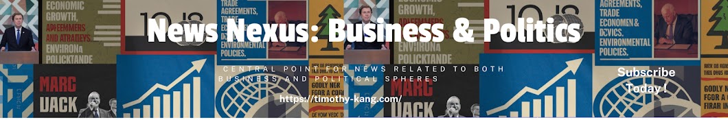 News Nexus: Business & Politics