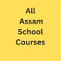 All Assam School Courses