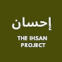 The Ihsan Project