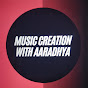 Music Creation With Aaradhya