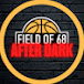 The Field Of 68: After Dark