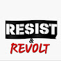 Resist & Revolt