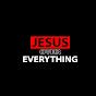 Jesus Over Everything