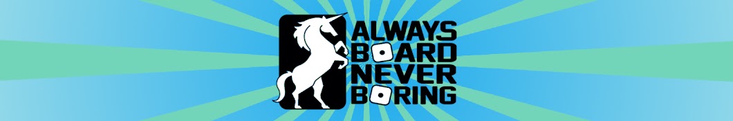 Always Board Never Boring Banner