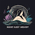 Night Sleep Melody