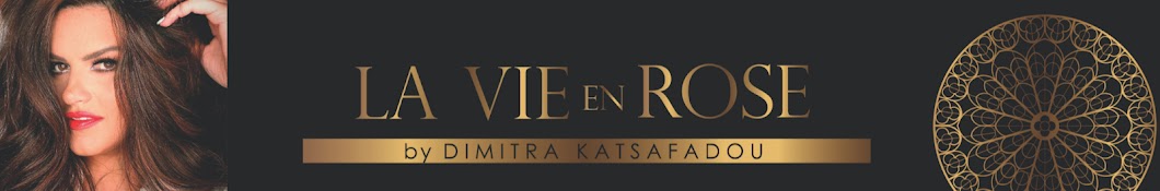 La Vie en Rose by Dimitra Katsafadou Banner