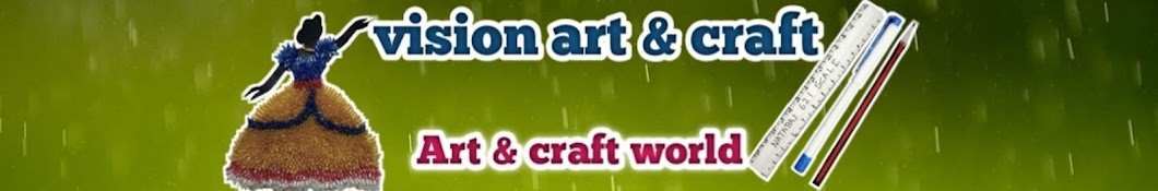 Vision Art & craft