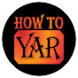 How To Yar