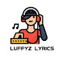 Luffyz lyrics