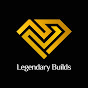 Legendary Builds