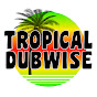 Tropical Dubwise