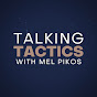 Talking Tactics with Mel Pikos