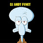 DJ ANDY FVNKY