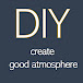 DIY good atmosphere