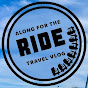 Along for the Ride Travel Vlog