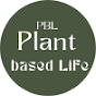 PBL - Plant Based Life