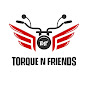 Torque N Friends