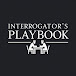 Interrogators Playbook