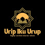 Urip iku urup