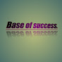 Base of success