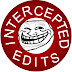 Intercepted Edits