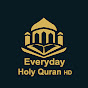 Everyday - Holy Quran HD