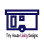 Tiny House Living Designs