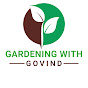 Gardening With Govind