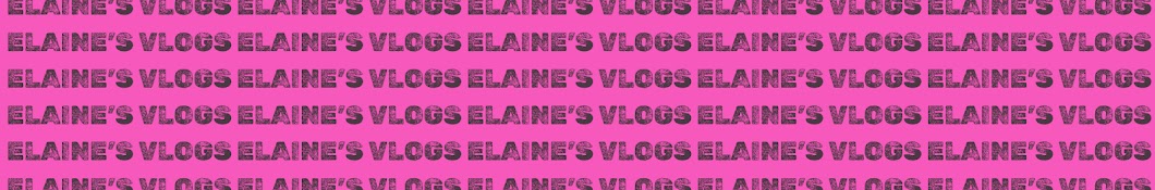 Elaine's vlogs