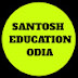 SANTOSH EDUCATION ODIA