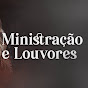 Ministração e louvores