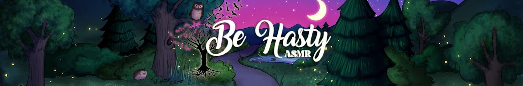 Be Hasty ASMR Banner