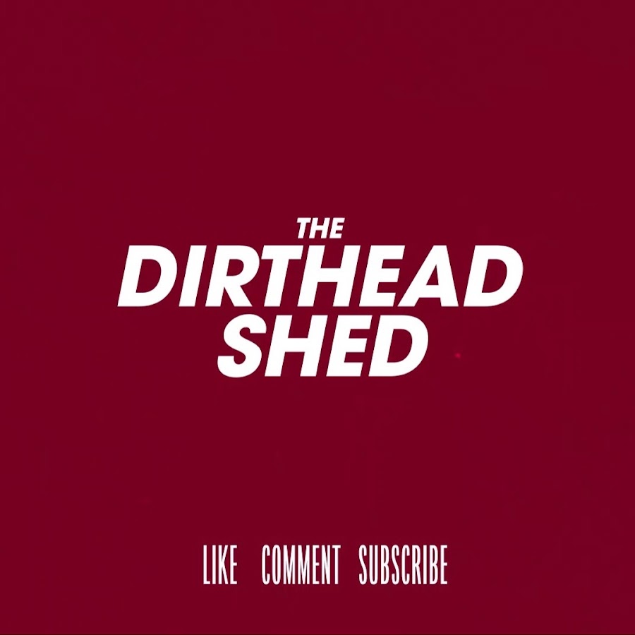 The Dirthead Shed
