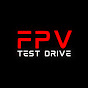 FPV Test Drive