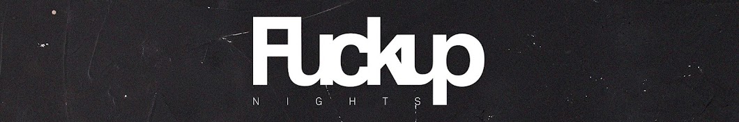 Fvckup Nights